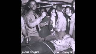 Jacob Clarke - 4 Song E​.​P.