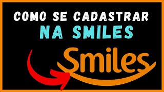 Como Fazer CADASTRO no programa SMILES da Gol - [Atualizado 2021]