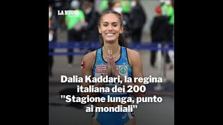 Dalia Kaddari, la regina italiana dei 200 "Stagione lunga, punto ai mondiali"