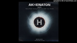 Akhenaton Feat Pit Baccardi,Lino & Rohff-AKH (Version H)