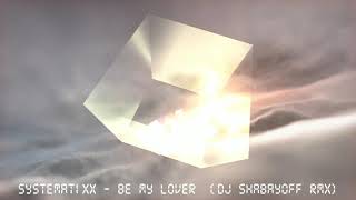 Systematixx - Be My Lover  (DJ SHABAYOFF RMX) Eurodance