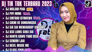 DJ TIK TOK TERBARU 2023 DJ MALAM PAGI  DJ HILANG KADANG KU TAK TENANG KU HANYA DIAM REMIX FULL BAS