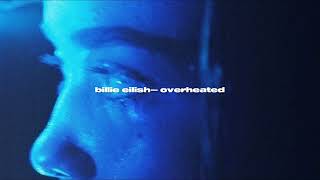 billie eilish - overheated (sped up + reverb)