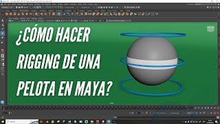 Cómo hacer Rigging de una Pelota en Maya - Tutorial paso a paso para animadores 😎