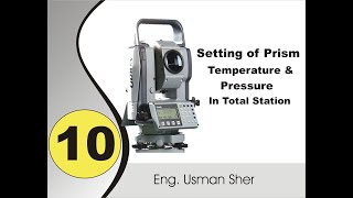 Setting of Prism,tpm n t,ptemp,pressure in Total Station | 10/31| Eng. Usman Sher