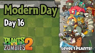 Plants vs Zombies 2 | Modern Day - Day 16