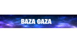 BAZA GAZA  Live Stream