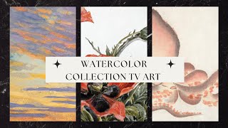 Watercolor Collection TV Art | Art For Your TV I Vintage Art Slideshow For Your TV I TV Art