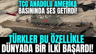 ABD MEDYASINDA TCG ANADOLU HABER OLDU ! TÜRKLER BU ÖZELLİKLE DÜNYADA BİR İLKİ BAŞARDI !