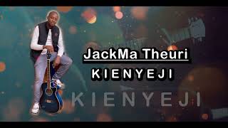 JackMa Theuri -Kienyeji (Official Audio)