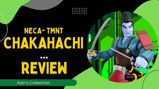 NECA TMNT Toon Line - Chakahachi - REVIEW