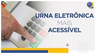 Novidades na acessibilidade das urnas eletrônicas