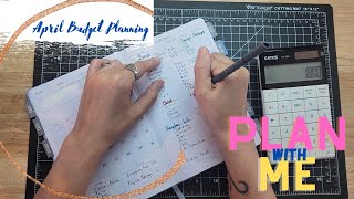 April Budget Planning | Low Income | Dave Ramsey Inspired | Plan With Me | Zero Based