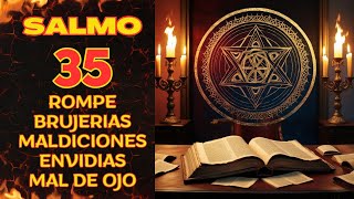 Cómo ROMPER HECHIZOS Con ésta Oración | SALMO 35