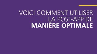 Pour tirer le meilleur profit de la Post-App! | Post-App | Tutoriel