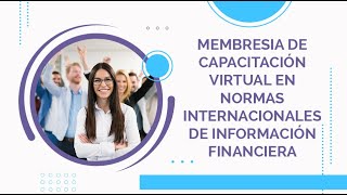 Membresia de Capacitación Virtual en Normas Internacionales de Información Financiera