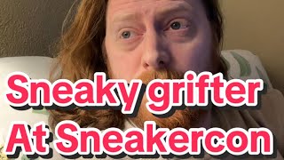 Sneaky grifter and sneaker con