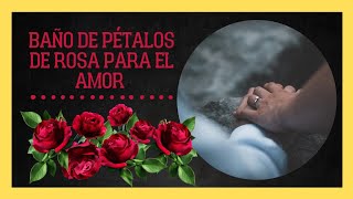 Baño de petalos de rosas para atraer el amor [FUNCIONA]⚘️ el amor de tu vida llegará pronto