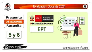 Examen Docente 2024 | EPT | Preguntas Resueltas 5 y 6