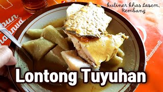 Lontong Tuyuhan | Kuliner Khas Lasem | Kabupaten Rembang | Makanan Khas