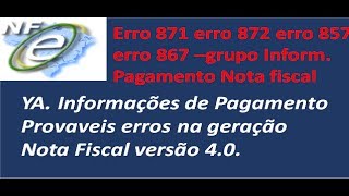 Erro 871 erro 872 erro 857 erro 867 grupo Informação Pagamento Nota fiscal