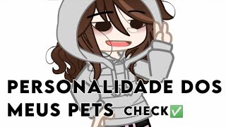 .°•.🍥🌌[🎋]PERSONALIDADE DOS MEUS PETS CHECK✅ [MEME] By: Senhorita Polar[🎋]🌌🍥.•°.