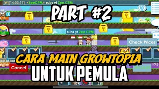 CARA MAIN GROWTOPIA KHUSUS UNTUK PEMULA DARI NOOB TO PRO VERSI TERBARU 4.61 | GROWTOPIA PART #2