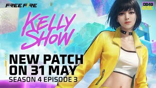 The Kelly Show | S04E03 | New Patch OB40 | Garena Free Fire