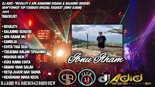 DJ ADID-"ROYALITY X SALAHMU SENDIRI & APA KABARMU DISANA"FUNKOT (IBNU ILHAM) 2024