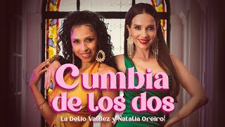 La Delio Valdez Y Natalia Oreiro - Cumbia De Los Dos