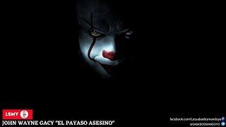 John Wayne Gacy "El payaso asesino"