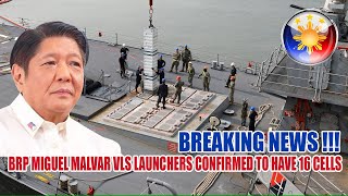 BRP MIGUEL MALVAR VLS (VERTICAL LAUNCH SYSTEM) LAUNCHERS CONFIRMED TO HAVE A TOTAL OF 16 CELLS