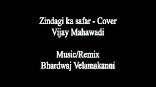 Zindagi ka safar cover by Vijay Mahawadi