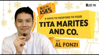 8 ways to respond to your Tita Marites and Co. by Al Fonzi | 8List Asks