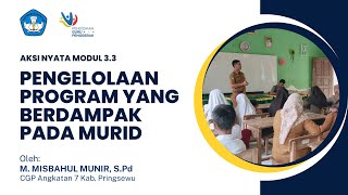 M. Misbahul Munir_Aksi Nyata Modul 3.3_ Pengelolaan Program yang Berdampak Positif pada Murid