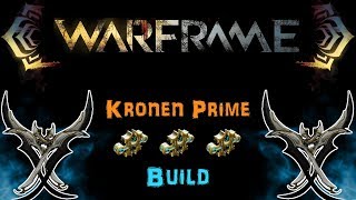 [U22.17] Warframe: Kronen Prime Build [2-3 Forma] | N00blShowtek