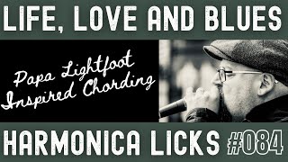 Papa Lightfoot Inspired Chording, Mean Old Train (Life, Love and Blues Harmonica Licks 084)