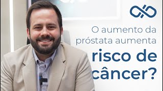 O aumento da próstata (HPB), aumenta o risco de câncer? - Dr Diogo Peres - Urologista