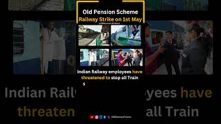 Railway Strike on 1st May over restoration of old pension scheme #ops