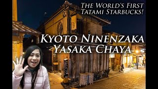 The World's First Tatami Starbucks! Kyoto Ninenzaka Yasaka Chaya -Day 9 - Japan 2020|Shearl Irlandez