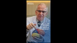 Reoperação de GLIOMA pode significar malignidade?