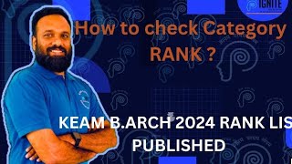 KEAM 2024 B.Arch Rank List Published | How to Check CAT RANK | Whats Next ?