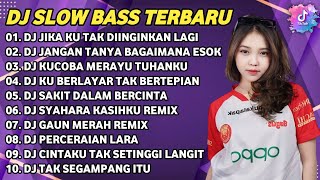 DJ SLOW BASS TERBARU 2024 | DJ VIRAL TIKTOK FULL BASS 🎵 DJ JIKA KU TAK DIINGINKAN | FULL ALBUM