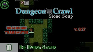 Dungeon Crawl: Stone Soup -- Episode 11: The Hydra Slayer -- Draconian Transmuter