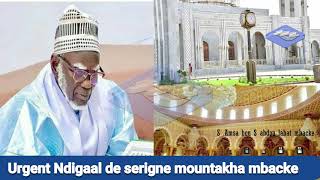 Urgent : Le Ndiguel de Serigne Mountakha mbacke " naanie tidji djouma yi te saamaan te ak saart yi