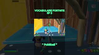 Vocabulaire Fortnite Episode 4 : Pokéball