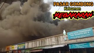 PRAY OF PASAR GOMBONG .KEBAKARAN !! PASAR GOMBONG , KEBUMEN