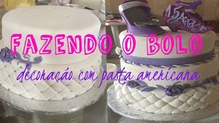 Fazendo bolo de 15 anos (DIY)