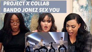 2015 PROJECT X COLLAB - BANDO JONEZ SEX YOU || TIPSY KPOP