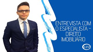 Entrevista com o Especialista - Direito Imobiliário